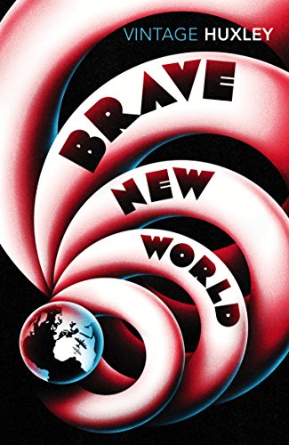 Brave New World: Vintage (Vintage classics) von Vintage Classics